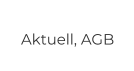 Aktuell, AGB