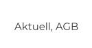 Aktuell, AGB