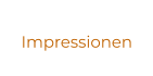 Impressionen