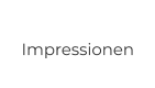Impressionen